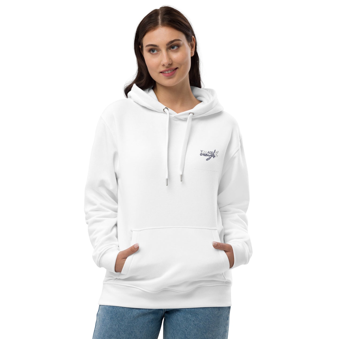 You are enough! Premium Eco-Hoodie