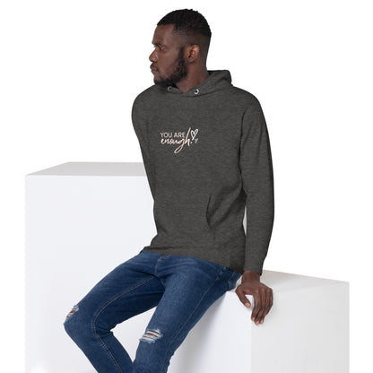 You are Enough! Unisex Hoodie