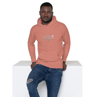 You are Enough! Unisex Hoodie