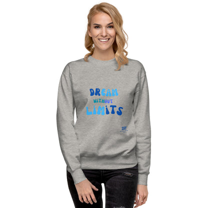 Dreams Unisex Premium Sweatshirt