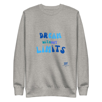 Dreams Unisex Premium Sweatshirt