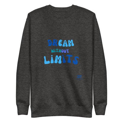 Dreams Unisex Premium Sweatshirt