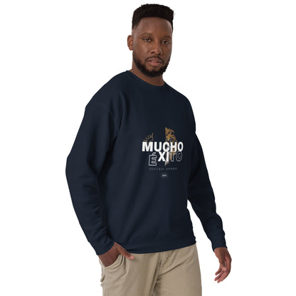Mucho  Éxito Unisex Premium Sweatshirt