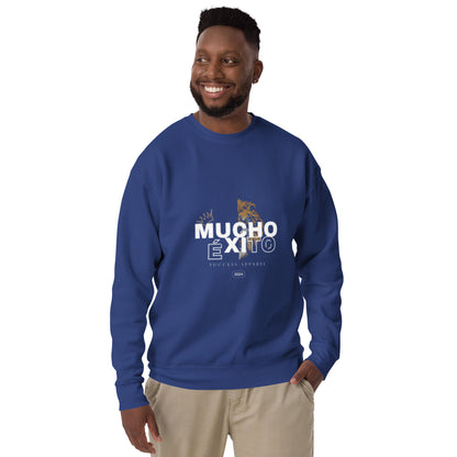 Mucho  Éxito Unisex Premium Sweatshirt