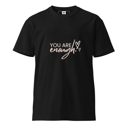 You are enough unisex premium t-shirt