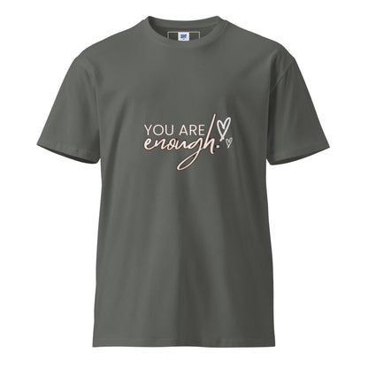 You are enough unisex premium t-shirt