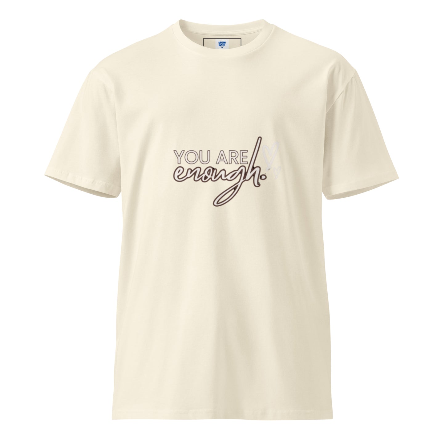You are enough unisex premium t-shirt