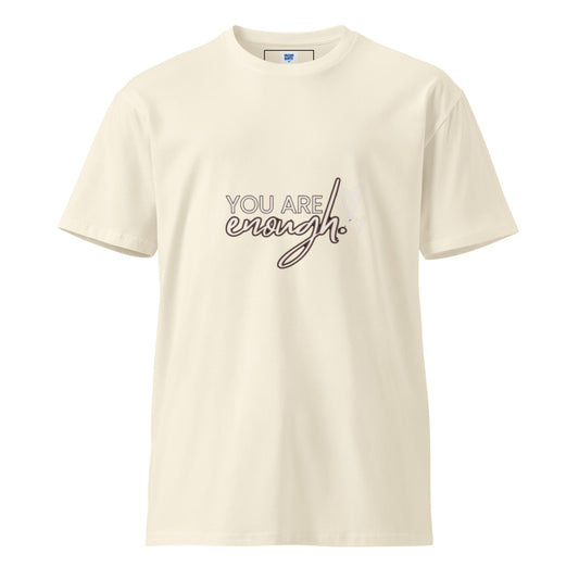 You are enough unisex premium t-shirt