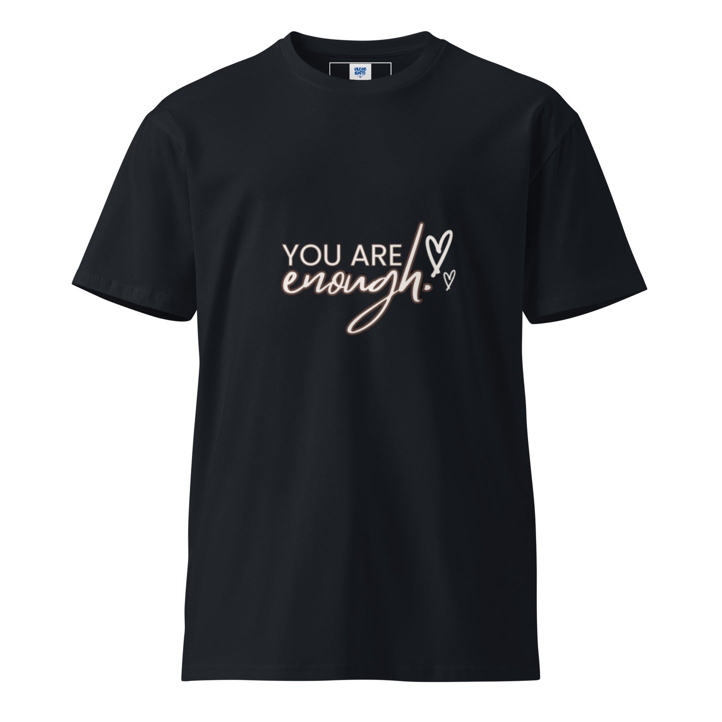 You are enough unisex premium t-shirt