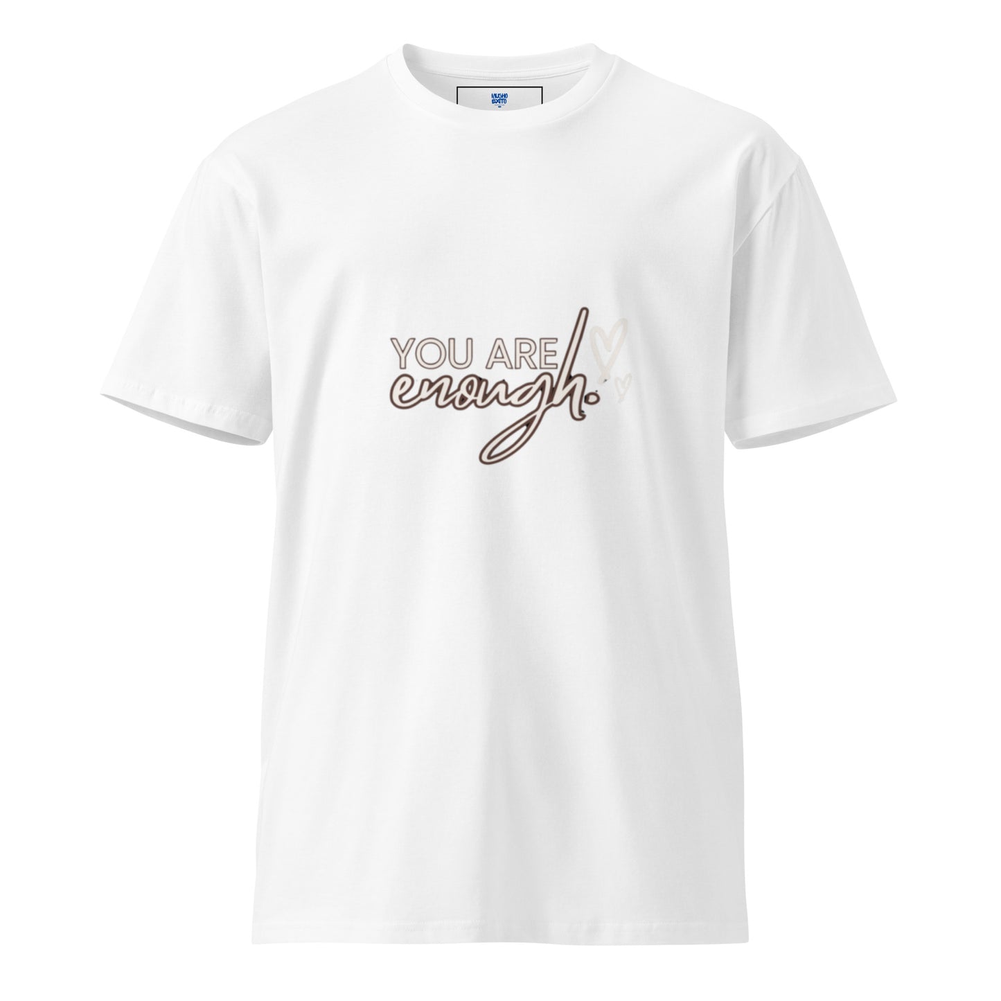 You are enough unisex premium t-shirt